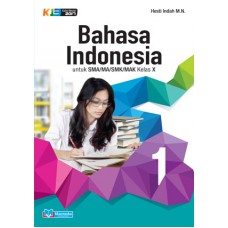 BAHASA INDONESIA SMA/MA/SMK/MAK Kelas X (K13 Revisi 2017)